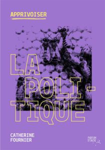 Apprivoiser la politique - cover